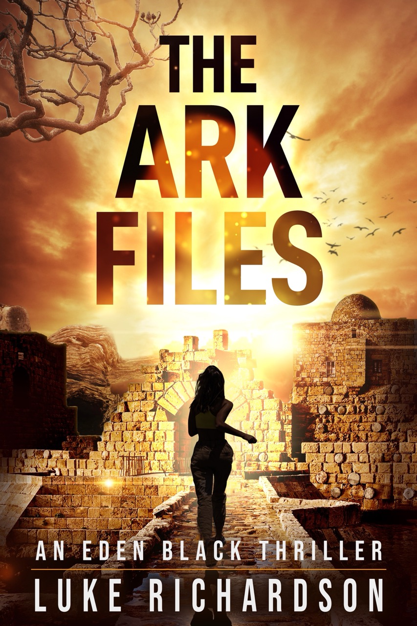 The Ark Files: Eden Black Archaeological Thrillers Book 1